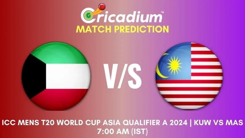 KUW vs MAS Match Prediction 13th T20I ICC Mens T20 World Cup Asia Qualifier A 2024