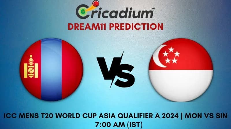 MON vs SIN Dream11 Prediction 14th T20I ICC Mens T20 World Cup Asia Qualifier A 2024