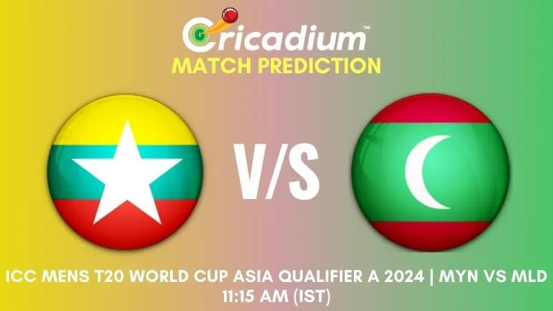 MYN vs MLD Match Prediction 15th T20I ICC Mens T20 World Cup Asia Qualifier A 2024