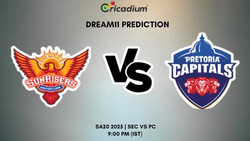 SEC vs PC Dream11 Prediction Today’s SA20 2025 17th T20I