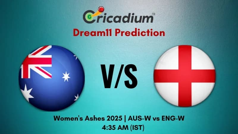 AUS-W vs ENG-W Dream11 Prediction 2nd ODI of Women's Ashes 2025