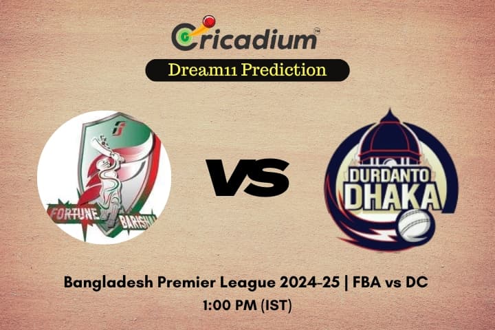 FBA vs DC Dream11 Prediction 21st T20I of BPL 2024-25