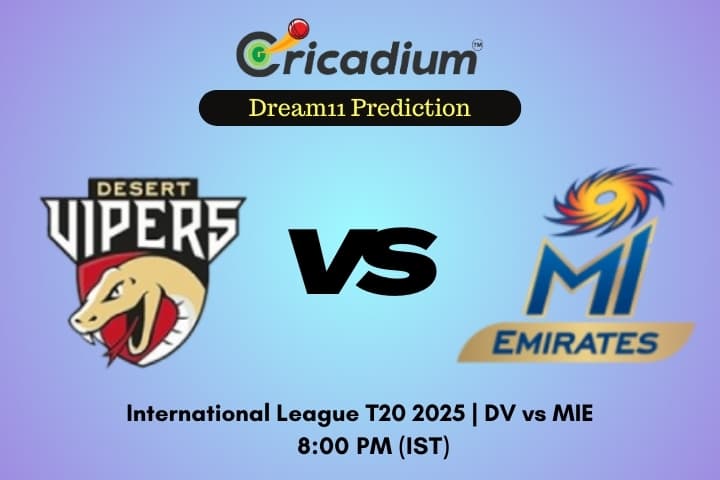 DV vs MIE Dream11 Prediction 7th T20I of ILT20 2025