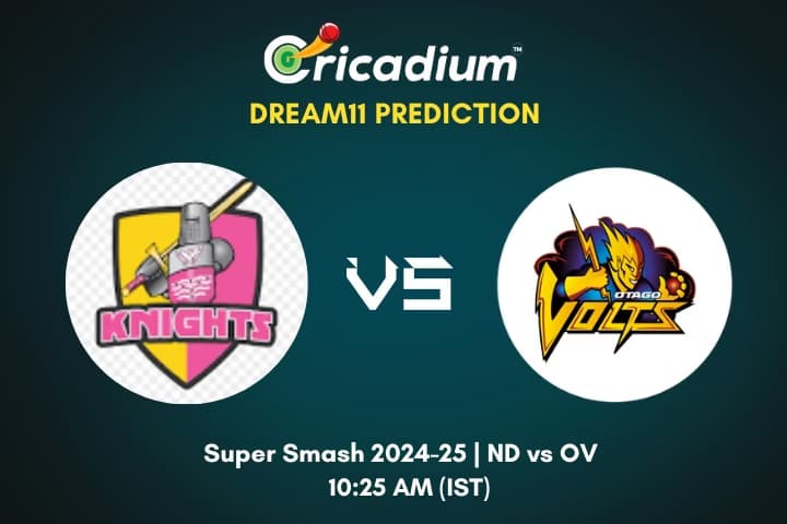 ND vs OV Dream11 Prediction 25th T20I of Super Smash 2024-25