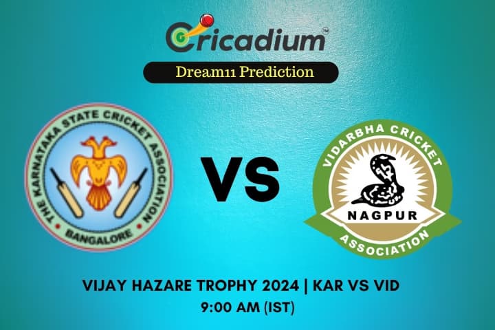 KAR vs VID Dream11 Prediction Final of Vijay Hazare Trophy 2024-25