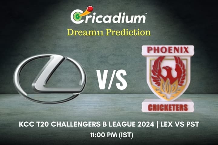 LEX vs PST Dream11 Prediction 2nd Quarter Final of KCC T20 Challengers B League 2024-25