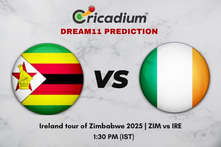 ZIM vs IRE Dream11 Prediction 1st Test of Ireland tour of Zimbabwe 2025