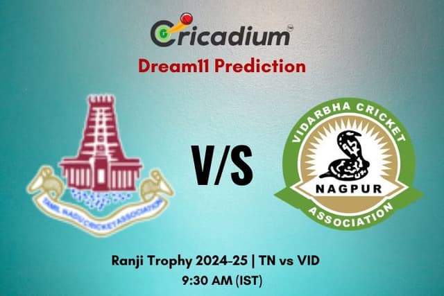 TN vs VID Dream11 Prediction Quarter Final 2 of Ranji Trophy 2024-25