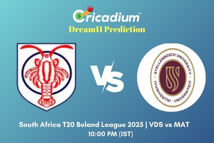 VDS vs MAT Dream11 Prediction 18th T20I of South Africa T20 Boland League 2025