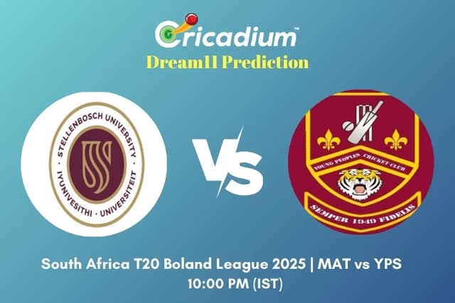 MAT vs YPS Dream11 Prediction 20th T20I of South Africa T20 Boland League 2025