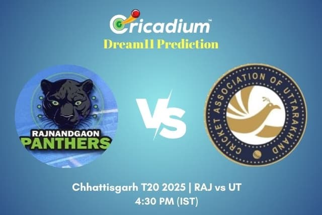 RAJ vs UT Dream11 Prediction 11th T20I of Chhattisgarh T20 2025