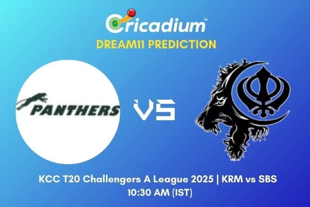 KRM vs SBS Dream11 Prediction 10th T20I of KCC T20 Challengers A League 2025