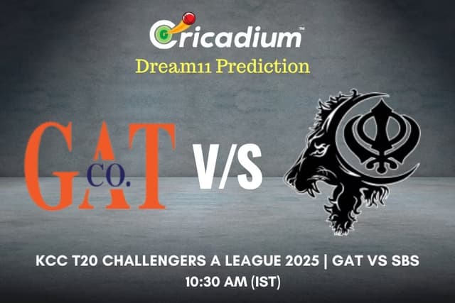 GAT vs SBS Dream11 Prediction 12th T20I of KCC T20 Challengers A League 2025