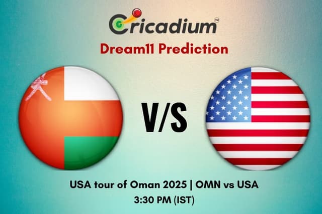 OMN vs USA Dream11 Prediction 1st T20I of USA tour of Oman 2025