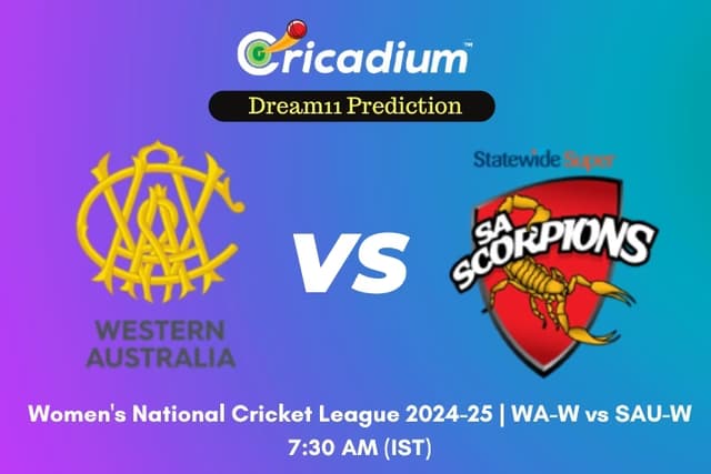 WA-W vs SAU-W Dream11 Prediction 41st ODI of Women's National Cricket League 2024-25