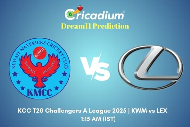 KWM vs LEX Dream11 Prediction 18th T20I of KCC T20 Challengers A League 2025