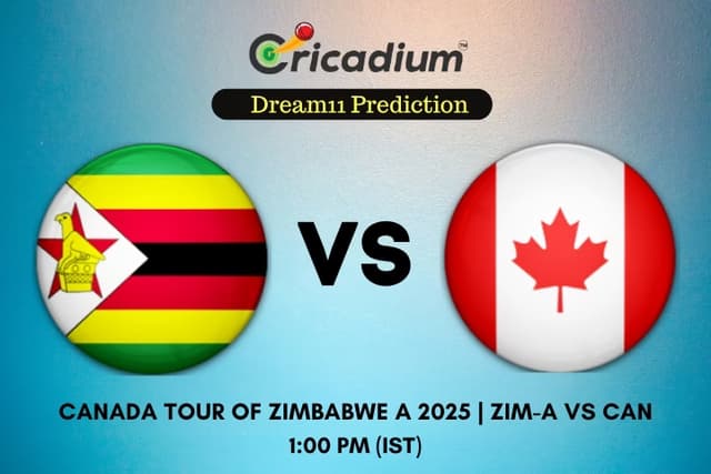 ZIM-A vs CAN Dream11 Prediction 2nd ODI of Canada tour of Zimbabwe A 2025