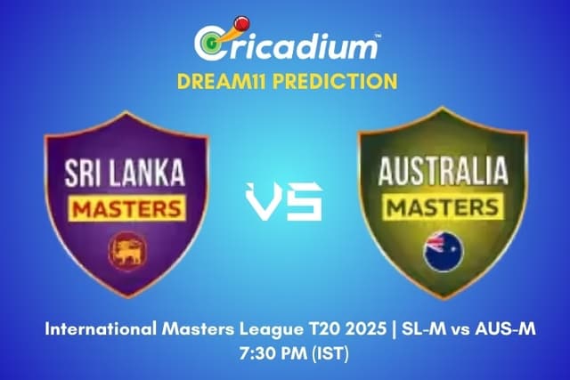 SL-M vs AUS-M Dream11 Prediction Match 6 of International Masters League T20 2025