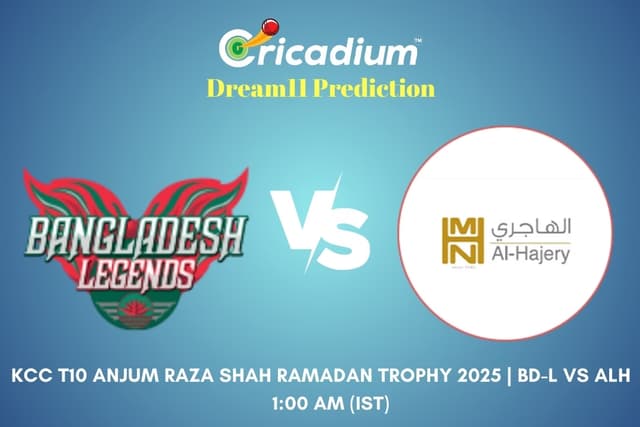 BD-L vs ALH Dream11 Prediction Match 3 of KCC T10 Anjum Raza Shah Ramadan Trophy 2025