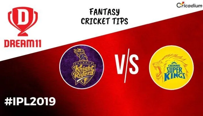 Dream 11 Prediction Today IPL Match 2019 KKR vs CSK Fantasy Cricket Tips and Predicted XI