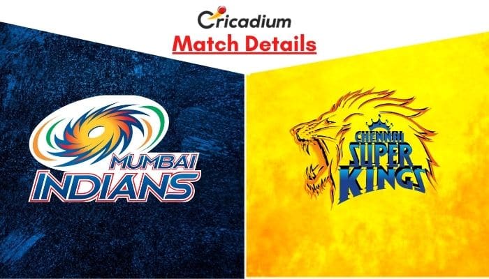 Ipl 2020 Match 1 Mi Vs Csk Timings Venue And Stats