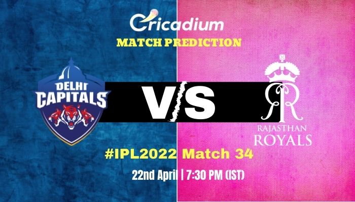 DC vs RR Match Prediction Who Will Win Today IPL 2022 Match 34 - April ...