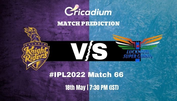 Kkr Vs Lsg Match Prediction Who Will Win Today Ipl 2022 Match 66 May 18th 2022 