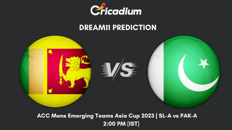 Dream11 Team Prediction Sri Lanka U23 vs Pakistan U23, Emerging Asia Cup  2019, SL-ET vs PAK-ET Match 5 Group A, Pakistan U23 v Sri Lanka U23 in  India – Cricket Prediction Tips