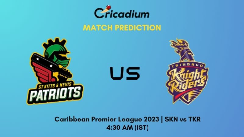 SKN vs TKR Match Prediction Who Will Win Today’s Caribbean Premier ...