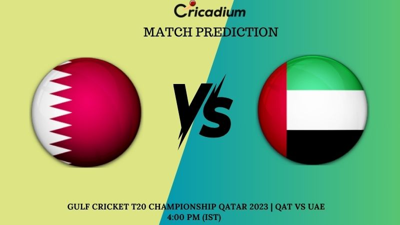 QAT Vs UAE Match Prediction Who Will Win Today’s Match 11 Gulf Cricket ...