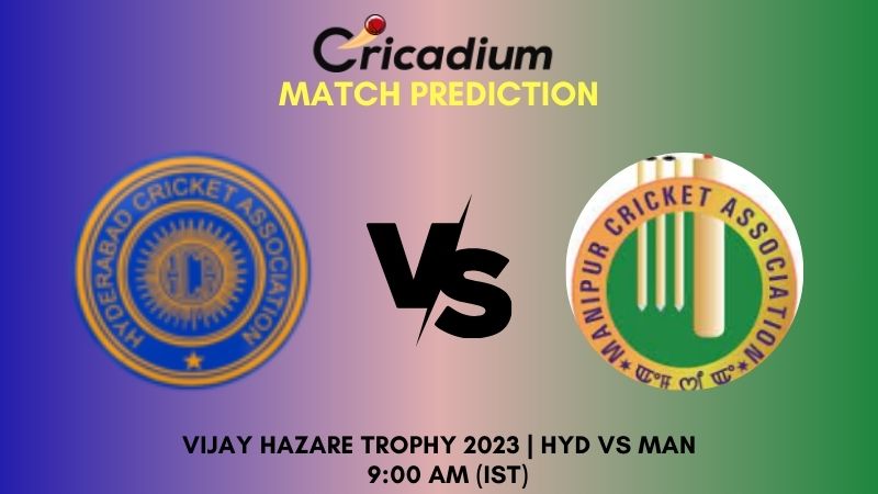 HYD Vs MAN Match Prediction Who Will Win Today’s Group B Vijay Hazare ...