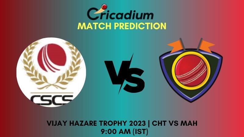 CHT Vs MAH Match Prediction Who Will Win Today’s Group B Vijay Hazare ...