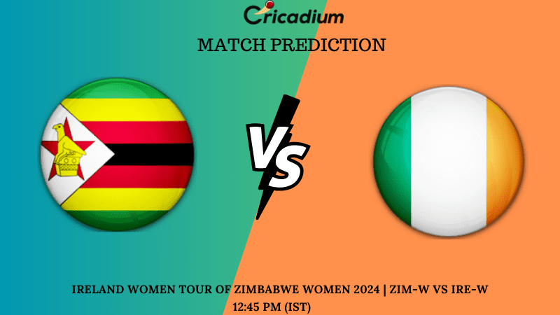 ZIM-W vs IRE-W Match Prediction Ireland Women tour of Zimbabwe Women 2024 Match 1