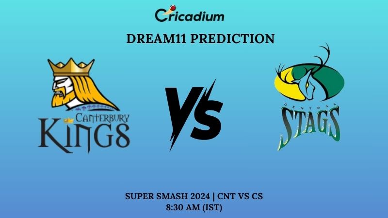 CNT vs CS Dream11 Prediction Super Smash 2024 Match 14