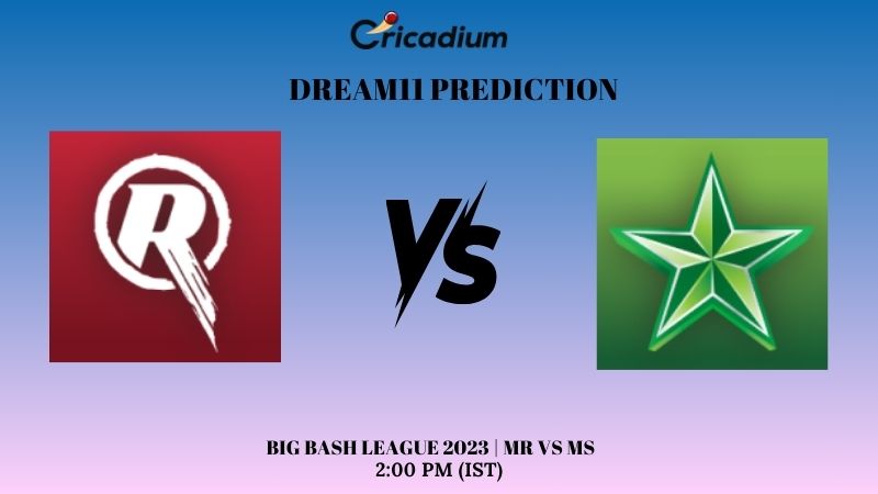 MR vs MS Dream11 Prediction Big Bash League 2024 Match 36