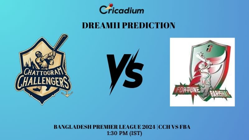 CCH vs FBA Dream11 Prediction Bangladesh Premier League 2024 Match 11