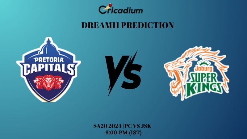 PC vs JSK Dream11 Prediction SA20 2024 Match 21