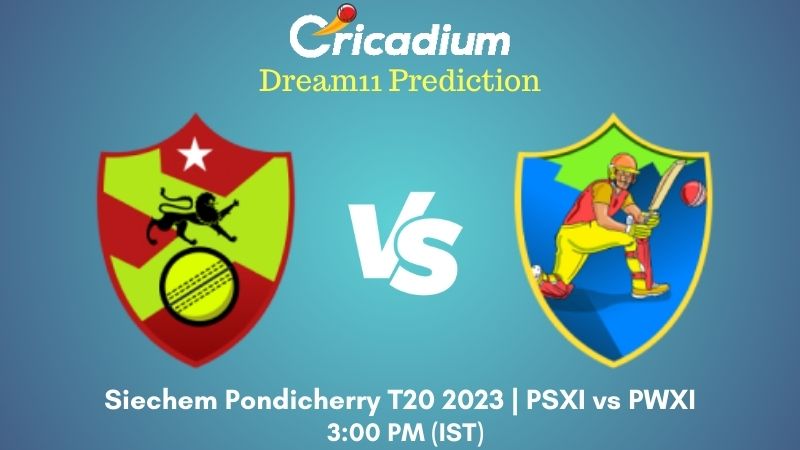 PSXI vs PWXI Dream11 Prediction Match 13 Siechem Pondicherry T20 2024