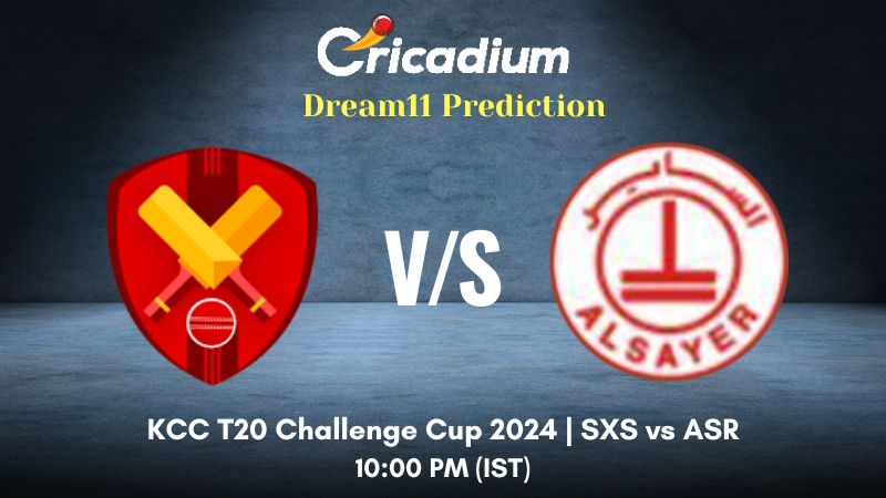 SXS vs ASR Dream11 Prediction Match 6 KCC T20 Challenge Cup 2024