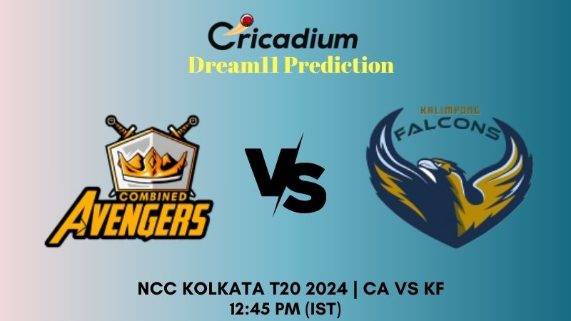 CA vs KF Dream11 Prediction Match 18 NCC Kolkata T20 2024