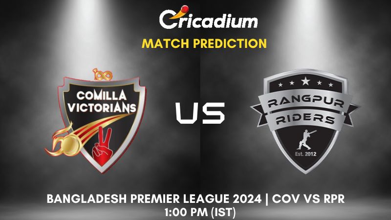 COV vs RPR Match Prediction Match 15 Bangladesh Premier League 2024