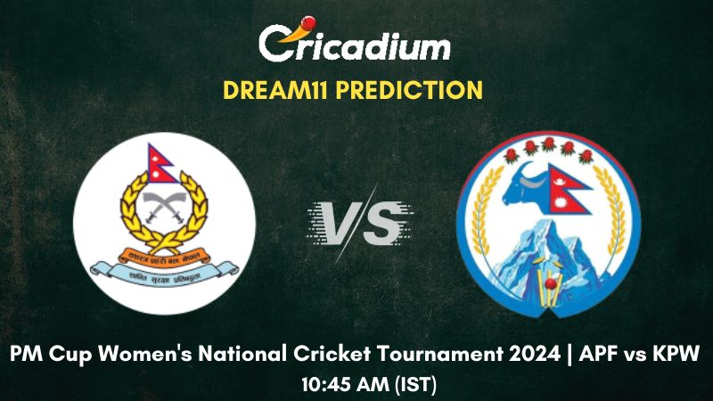 APF vs KPW Dream11 Prediction Final PM Cup Women's National Cricket Tournament 2024