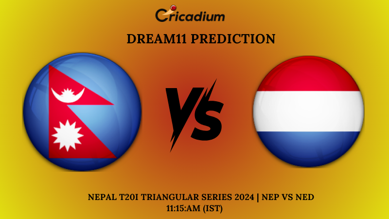 NEP vs NED Dream11 Prediction Match 2 Nepal T20I Triangular Series 2024 