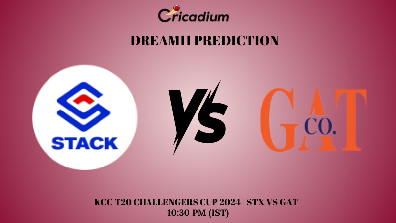 STX vs GAT Dream11 Prediction KCC T20 Challenge Cup 2024 Match 36