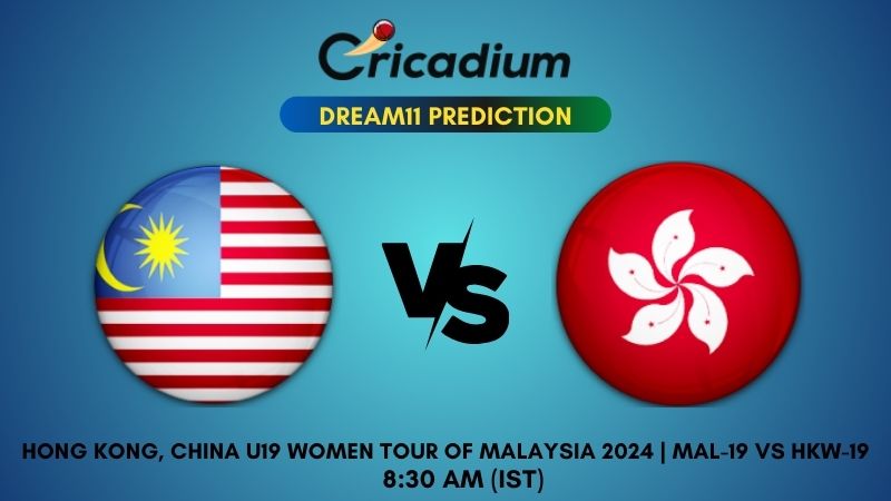 MAS-19 vs HKW-19 Dream11 Prediction Match 4 Hong Kong, China U19 Women tour of Malaysia 2024
