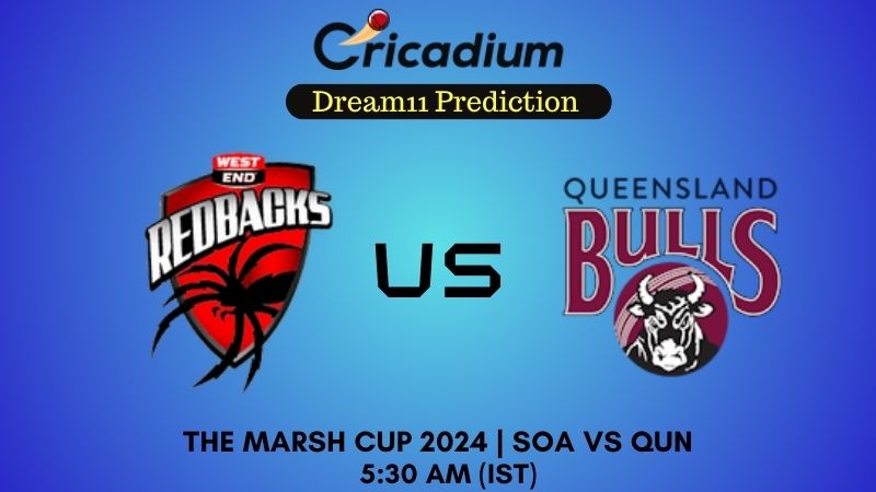 SOA vs QUN Dream11 Prediction Match 19 The Marsh Cup 2024
