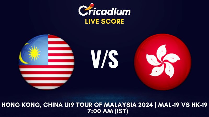 Hong Kong, China U19 tour of Malaysia 2024 Malaysia Under 19s vs Hong Kong Under 19s Live Cricket Score ball by ball commentary