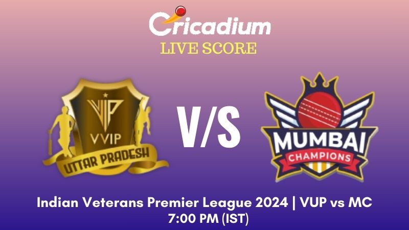 Indian Veterans Premier League 2024 VVIP Uttar Pradesh vs Mumbai