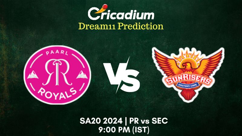 PR vs SEC Dream11 Prediction Match 27 SA20 2024