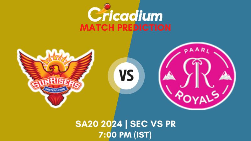 SEC vs PR Match Prediction Match 30 SA20 2024